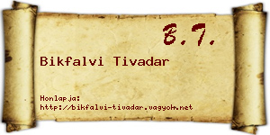 Bikfalvi Tivadar névjegykártya